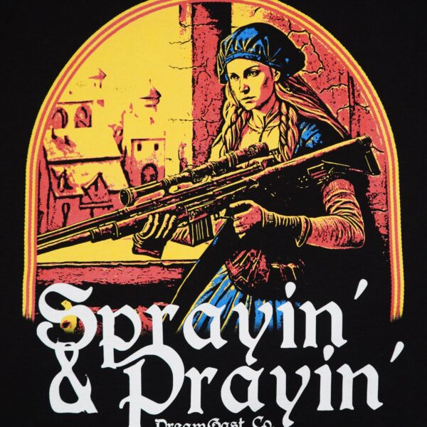 sprayin and prayin print